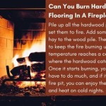 Can You Burn Wood Flooring In A Fireplace