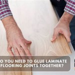 Gluing Laminate Flooring Joints