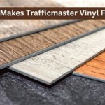 Who Makes Trafficmaster Vinyl Flooring